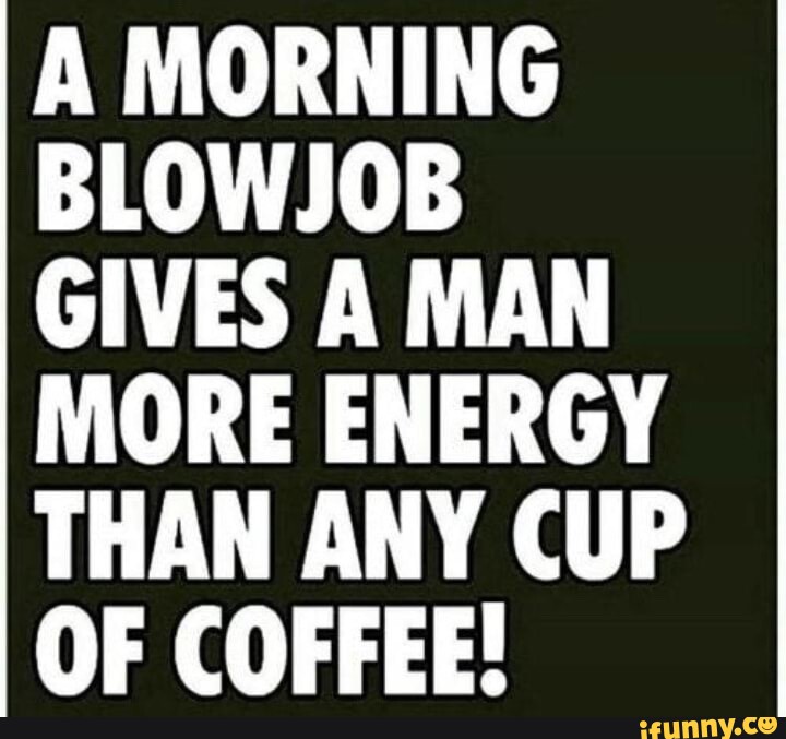 andy mutter recommends better than a blowjob coffee pic