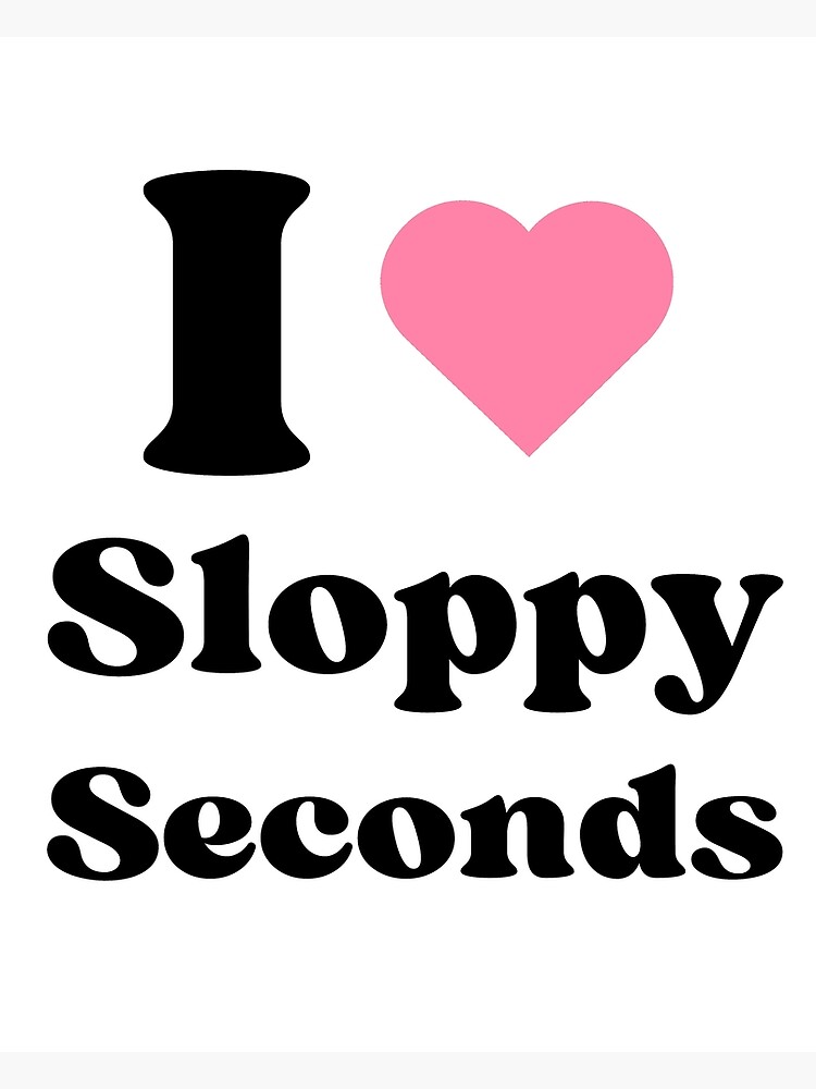 dana autry recommends I Love Sloppy Seconds