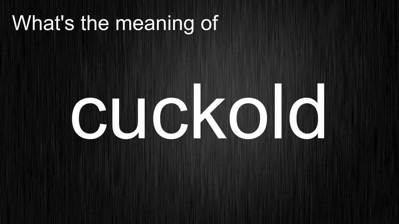 Cuckolding Definition Webster Dictionary dick inside