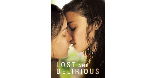 anne llewellyn recommends Lost And Delirious Watch