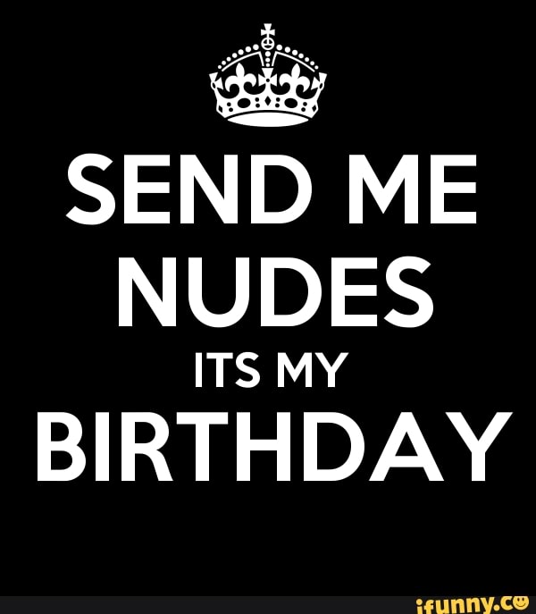 ahmed zentani recommends nude birthday meme pic