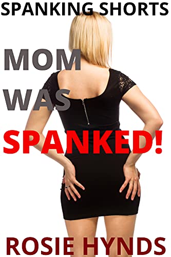 Best of Mom gets a spanking