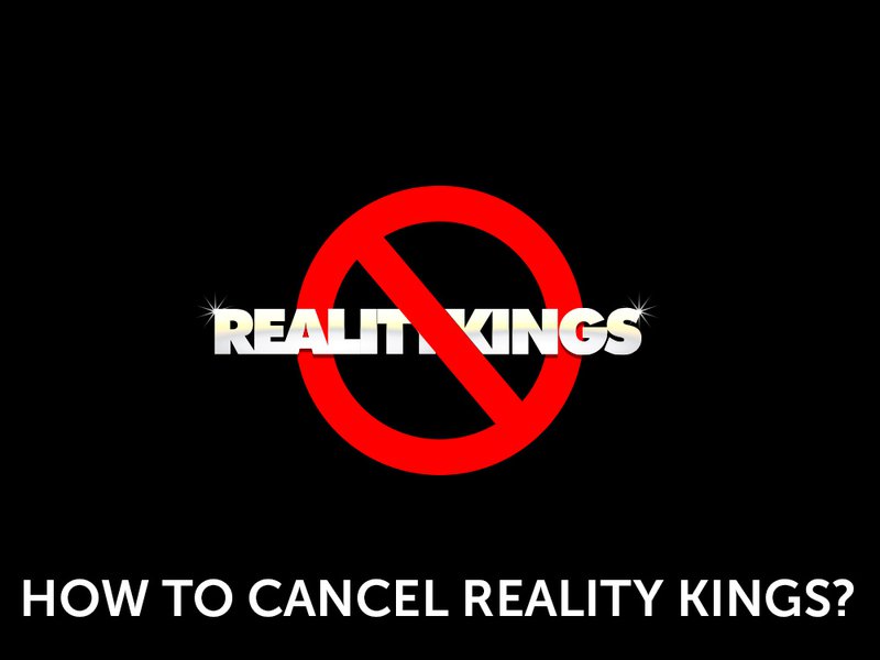 cancel reality kings subscription