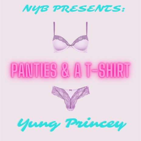 corinne ross recommends T Shirt And Panties Lyrics