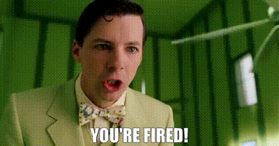 Best of Youre fired gif
